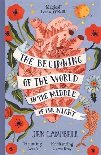 Jen Campbell The Beginning Of The World In The Middle Of The Night: An Enchanting Collection Of Modern Fairy Tales