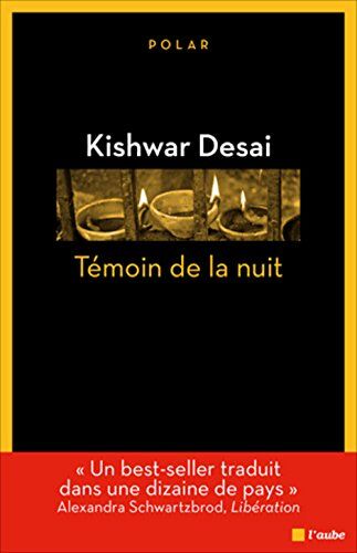 Kishwar Desai Témoin De La Nuit