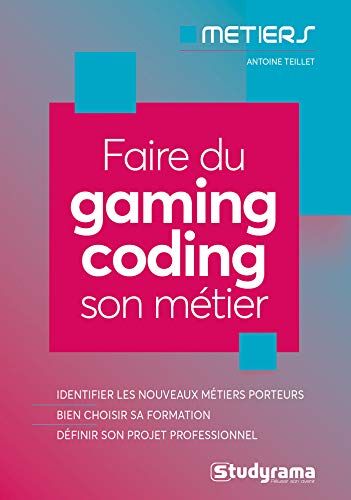 Faire Du Gaming Coding Son Métier