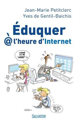 Jean-Marie Petitclerc Éduquer @ L'Heure D'Internet. Entretiens Avec Yves De Gentil-Baichis
