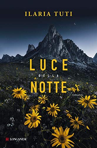 Ilaria Tuti Luce Della Notte