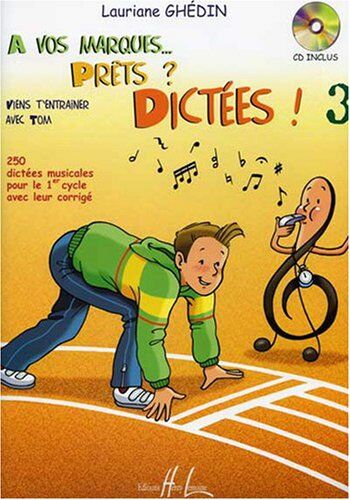 Lauriane Ghedin A Vos Marques.. Prêts ? Dictées ! Volume 3 + Cd