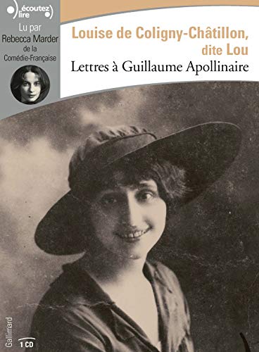 Coligny-Chatillon, Louise de Lettres À Guillaume Apollinaire, 1 Audio-Cd