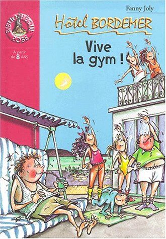 Fanny Joly Hotel Bordemer : Vive La Gym !