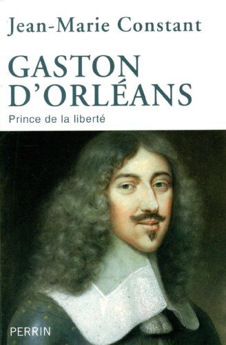Jean-Marie Constant Gaston D'Orléans : Prince De La Liberté