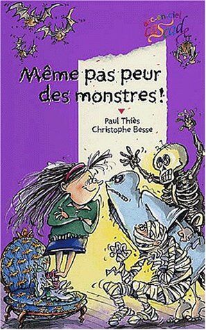 Christophe Besse Même Pas Peur Des Monstres ! (Cascade Arc-En-Ciel)