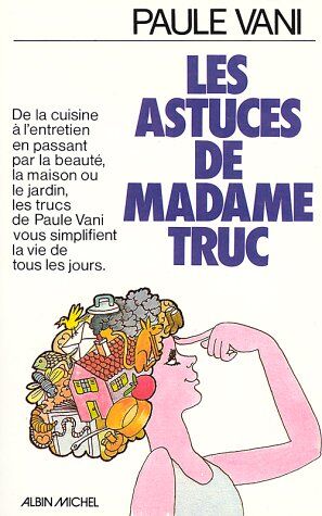 Paule Vani Astuces De Madame Truc (Les) (Vie Quotidienne - Documentation)