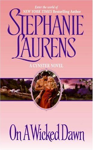 Stephanie Laurens On A Wicked Dawn (Cynster Novels)