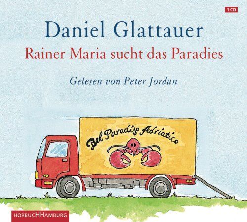 Daniel Glattauer Rainer Maria Sucht Das Paradies: 1 Cd