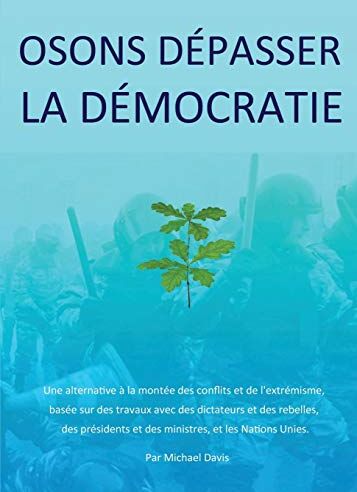 Michael Davis Davis, M: Osons Depasser La Democratie