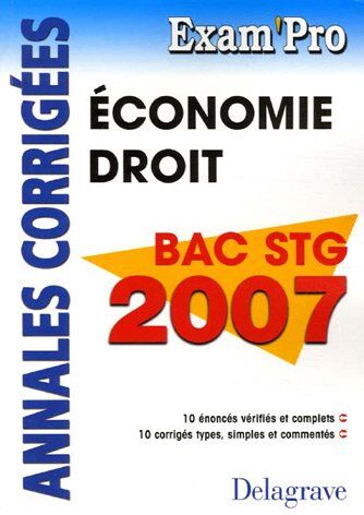 Delagrave Economie Droit Bac Stg: Annales Corrigées