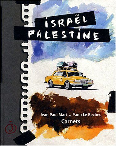 Jean-Paul Mari Israël Palestine : Carnets