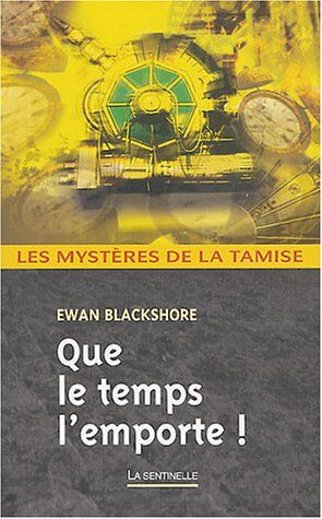 Ewan Blackshore Que Le Temps L'Emporte ! (Libel. Pas Inst)