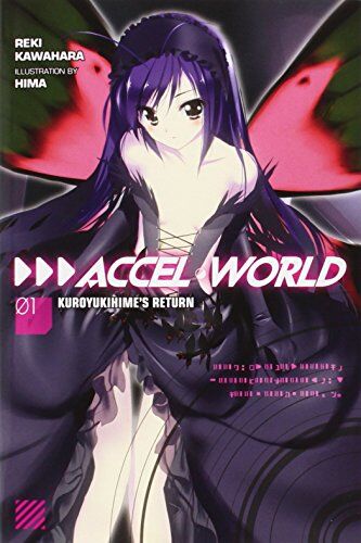 Reki Kawahara Accel World, Vol. 1: Kuroyukihime'S Return