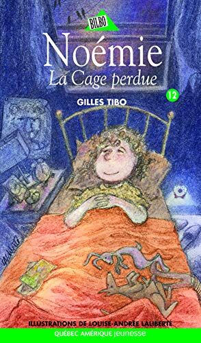 Gilles Tibo Noemie La Cage Perdue. Noemie T 12