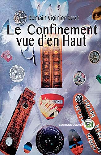Romain Viginier-Neve Le Confinement, Vue D'En Haut: D'Alfred Hitchcock À Jules Verne