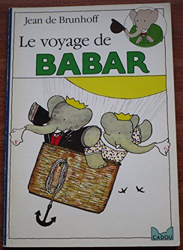 Brunhoff, Laurent de Le Voyage De Babar (Hjp Cadou)