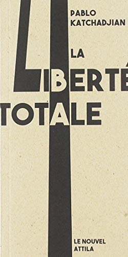 La Liberté Totale (Roman)