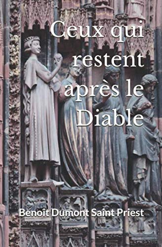 Benoît Dumont Saint Priest Ceux Qui Restent Après Le Diable