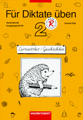 Ursula. Kilp Für Diktate Üben. Deutsch Für Die Grundschule: Für Diktate Üben Ausgabe 1996: Arbeitsheft 2 Va: Lernwörter-Geschichten