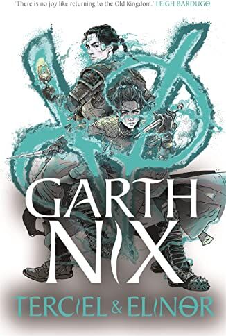 Garth Nix Terciel & Elinor - The Old Kingdom 1: The est Adventure In The selling Old Kingdom Series