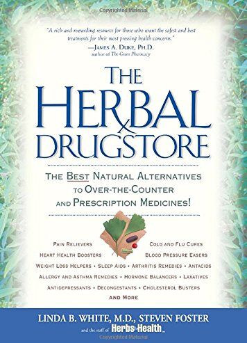 White, Linda B. The Herbal Drugstore: The  Natural Alternatives To Over-The-Counter And Prescription Medicines!