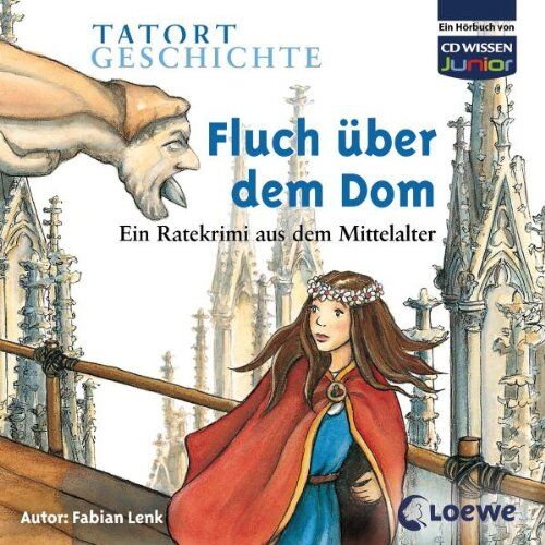 Fabian Lenk Cd Wissen Junior - Tatort Geschichte - Fluch Über Dem Dom. Ein Ratekrimi Aus Dem Mittelalter, 2 Cds