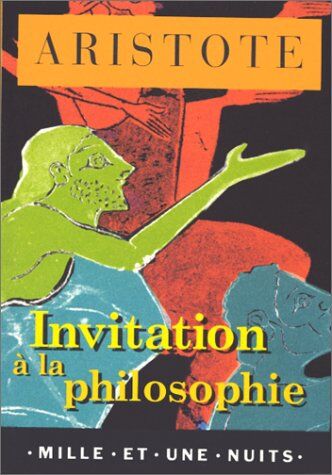 Aristote Invitation À La Philosophie (La Petite Collection)