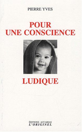 Pierre Yves Pour Une Conscience Ludique