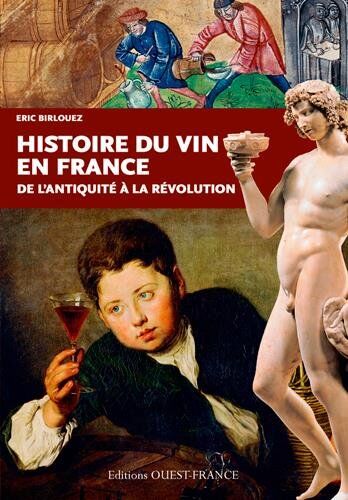 Eric Birlouez Histoire Du Vin En France