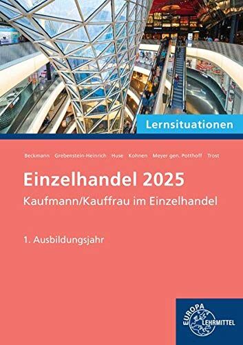Felix Beckmann Lernsituationen Einzelhandel 2025, 1. Ausbildungsjahr