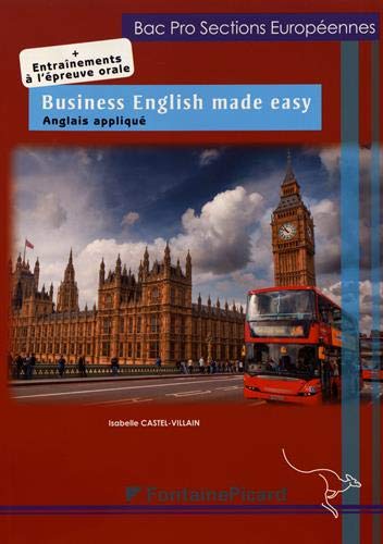 Business English Made Easy Bac Pro Sections Européennes