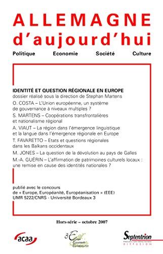 Stéphan Martens Allemagne D'Aujourd'Hui, N Hors Serie/oct. 2007. Identite Et Question S Regionales En Europe
