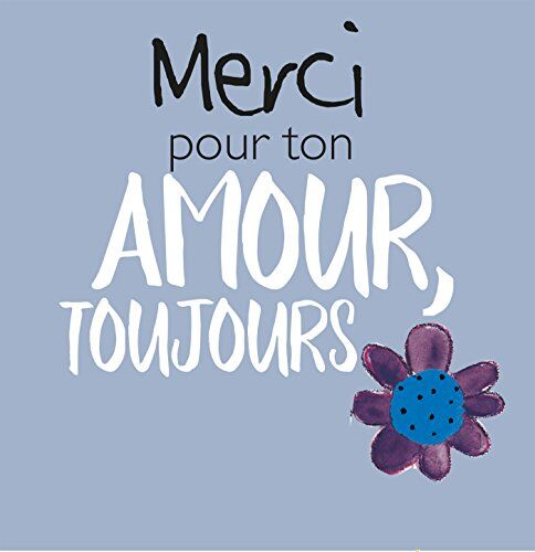 Merci Pour Ton Amour, Toujours