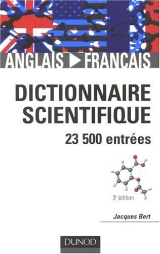 Jacques Bert Dictionnaire Scientifique Anglais-Francais