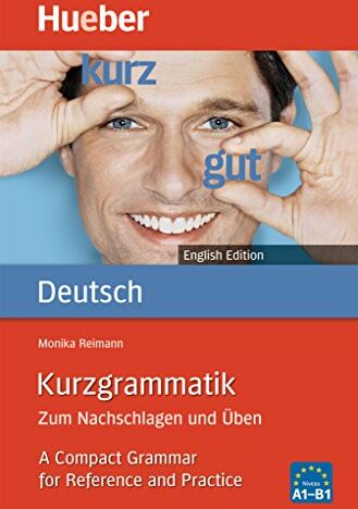 Monika Reimann Kurzgrammatik Deutsch English Edition: Zum Nachschlagen Und Üben.A Compact Grammar For Reference And Practice / Ausgabe Englisch