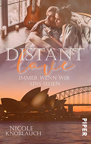 Nicole Knoblauch Distant Love: Immer Wenn Wir Uns Sehen: Roman