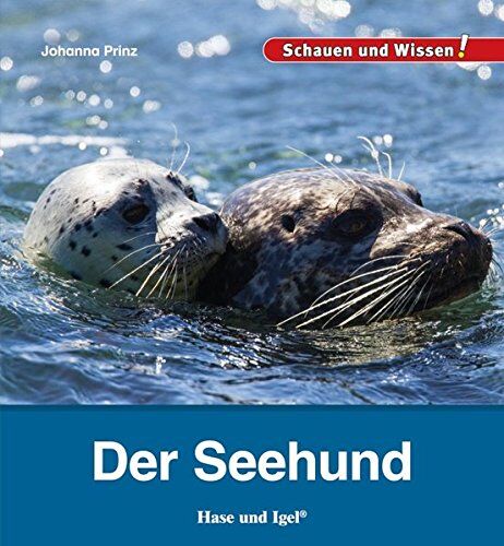 Johanna Prinz Der Seehund: Schauen Und Wissen!