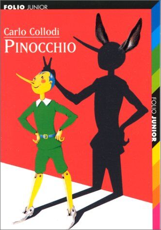 Carlo Collodi Les Aventures De Pinocchio. Histoire D'Un Pantin (Folio Jr 2)