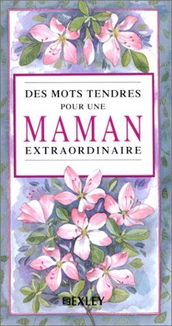 Juliette Clarke Mots Tendres Pour Une Maman Extraordinaire