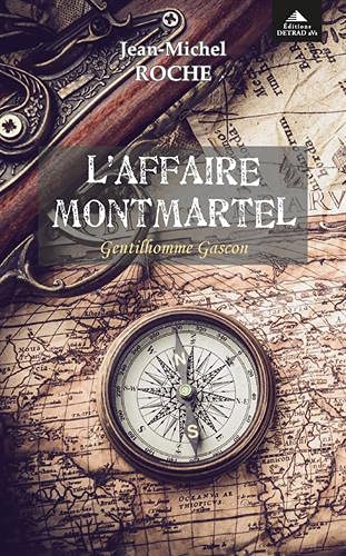 Jean-Michel Roche L'Affaire Montmartel: Gentilhomme Gascon