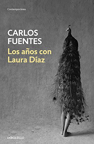 Carlos Fuentes Los Años Con Laura Díaz (Contemporanea, Band 26201)