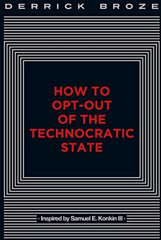 Derrick Broze How To Opt-Out Of The Technocratic State