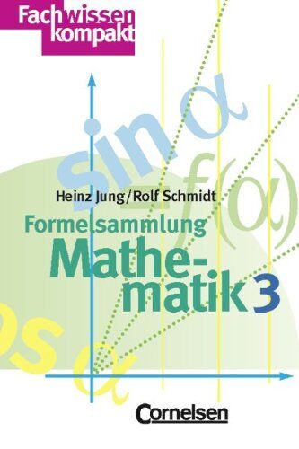 Heinz Jung Fachwissen Kompakt: Formelsammlung Mathematik, Bd.3, Trigonometrie