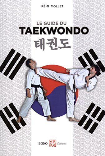 Rémi Mollet Le Guide Du Taekwondo