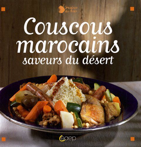 Hanane Liagre Couscous Marocains : Saveurs Du Dessert