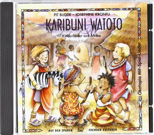 Pit Budde Karibuni Watoto. Cd: Kinderlieder Aus Afrika