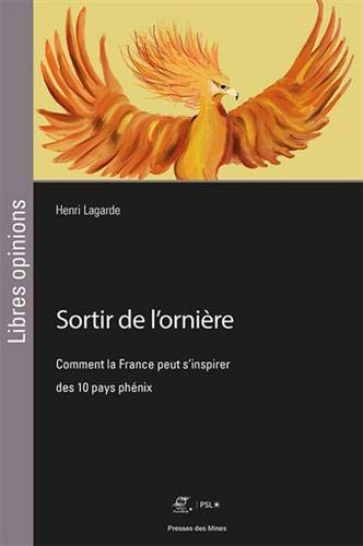 Sortir De L'Ornière: Comment La France Peut S'Inspirer Des 10 Pays Phénix