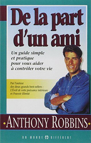 Anthony Robbins De La Part D'Un Ami : Un Guide Simple Et Pratique Pour Vous Aider À Prendre Le Contrôle De Votre Vie (Grand Format (M)