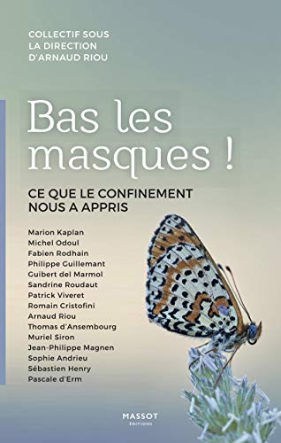 Collectif Bas Les Masques ! - Ce Que Le Confinement Nous A Appris